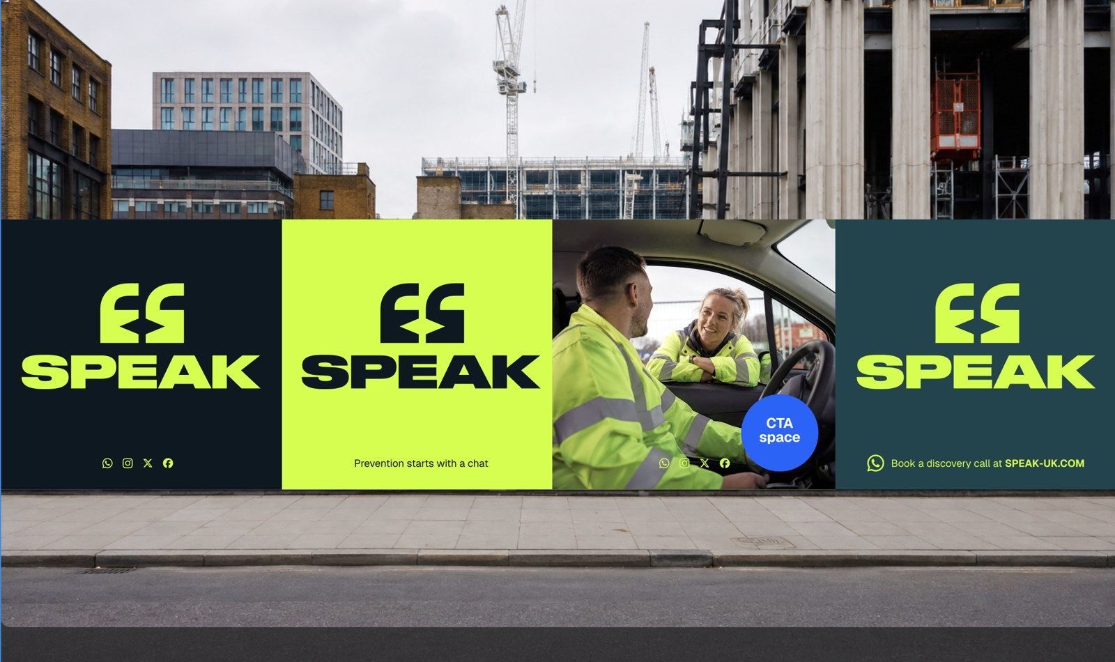 A SPEAK-branded hoarding on a London construction site, with the SPEAK logo, social icons, a 'Prevention starts with a chat' message, and a photo of two SPEAK team members talking in a van.